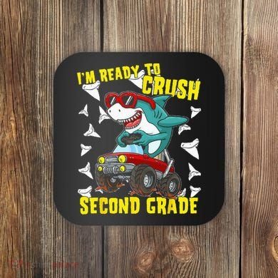 Im Ready To Crush Second Grade Shark Back To School Coaster