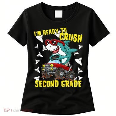 Im Ready To Crush Second Grade Shark Back To School Women's T-Shirt