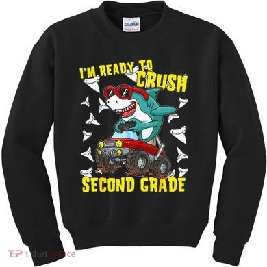 Im Ready To Crush Second Grade Shark Back To School Kids Sweatshirt
