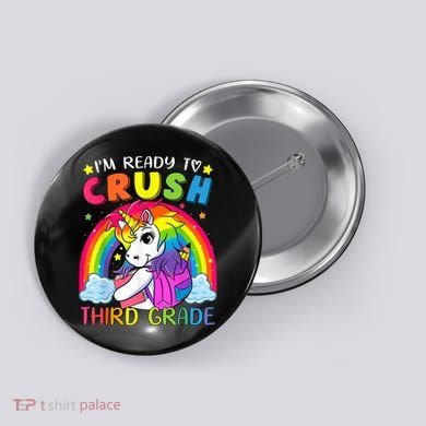 Im Ready To Crush Third Grade Funny Cute Unicorn Rainbow Button