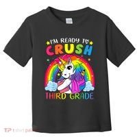 Im Ready To Crush Third Grade Funny Cute Unicorn Rainbow Toddler T-Shirt thumb 0