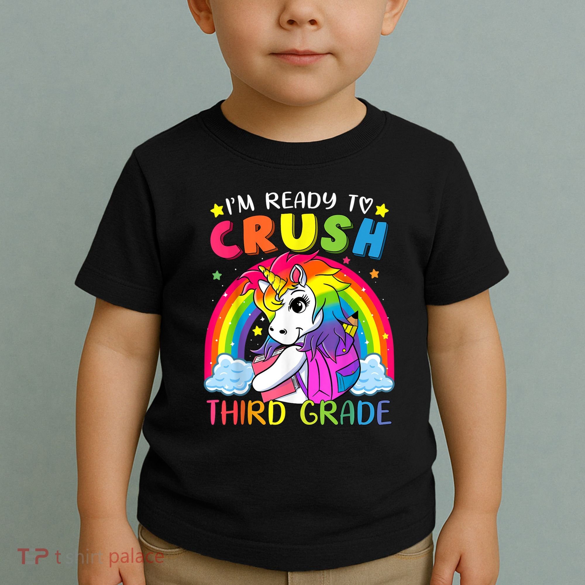 Im Ready To Crush Third Grade Funny Cute Unicorn Rainbow Toddler T-Shirt
