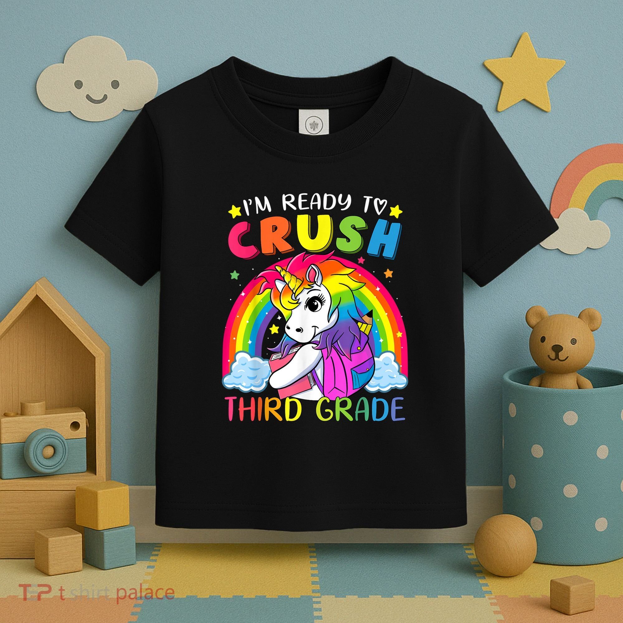 Im Ready To Crush Third Grade Funny Cute Unicorn Rainbow Toddler T-Shirt