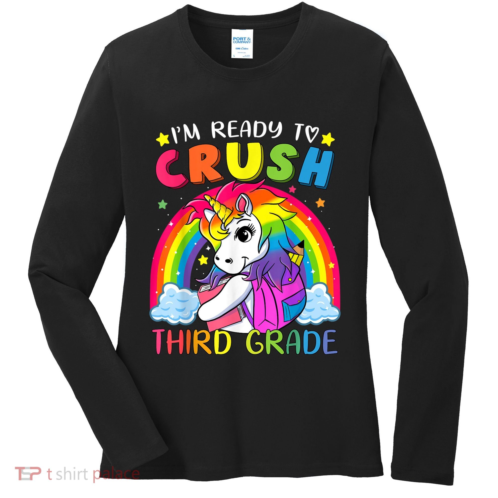 Im Ready To Crush Third Grade Funny Cute Unicorn Rainbow Women's Long Sleeve Shirt