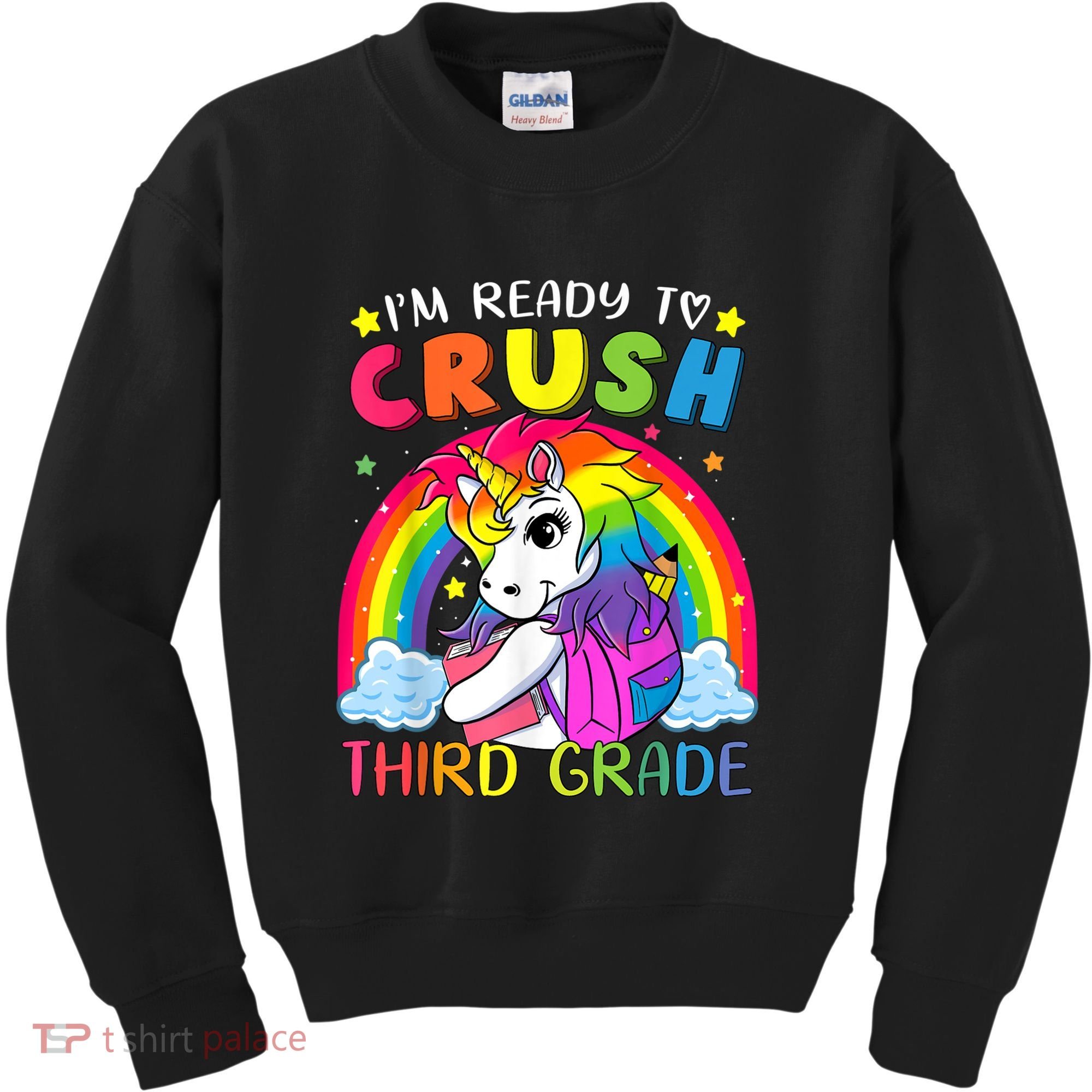 Im Ready To Crush Third Grade Funny Cute Unicorn Rainbow Kids Sweatshirt