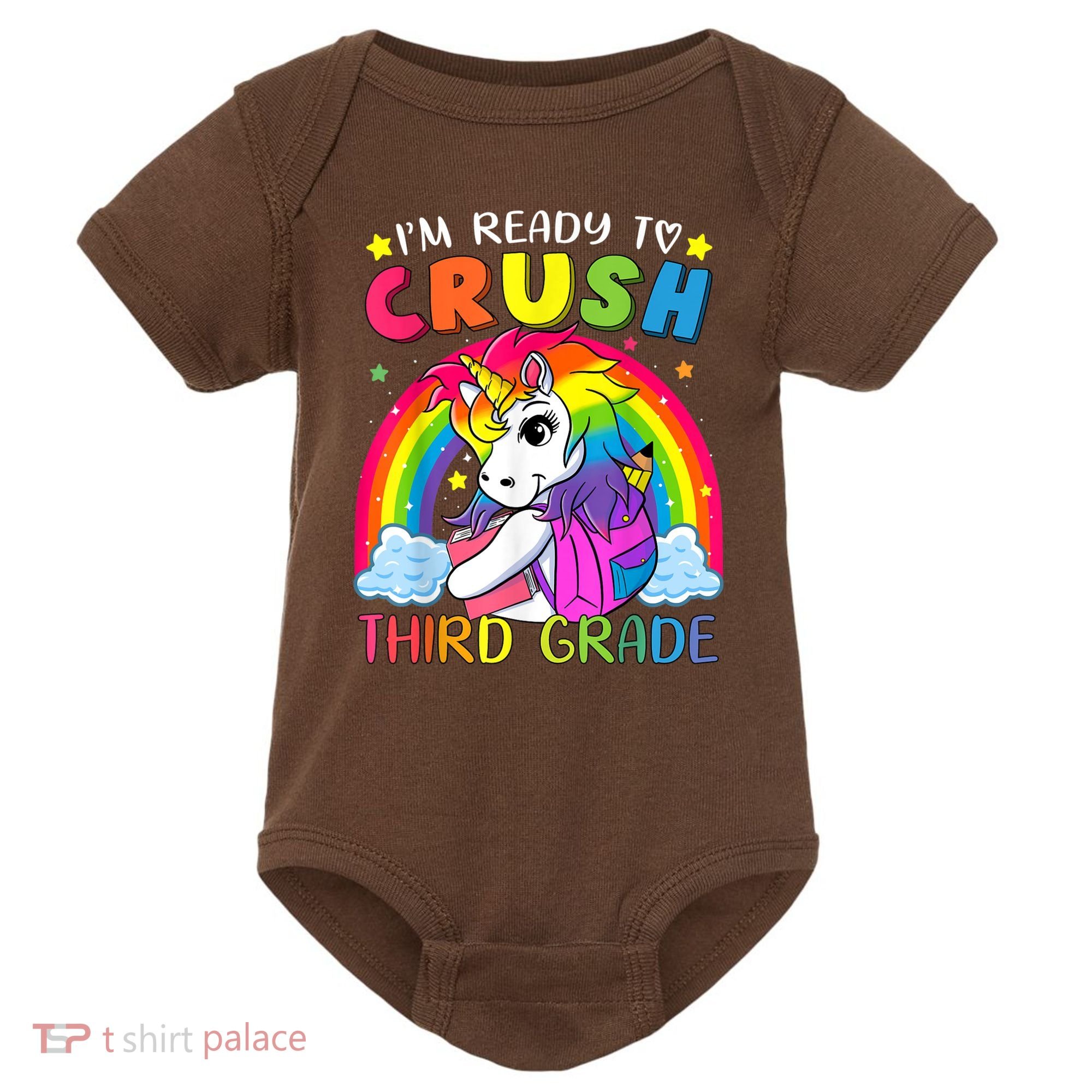 Im Ready To Crush Third Grade Funny Cute Unicorn Rainbow Baby Bodysuit