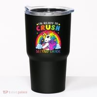 Im Ready To Crush Second Grade Funny Cute Unicorn Rainbow Tumbler thumb 0