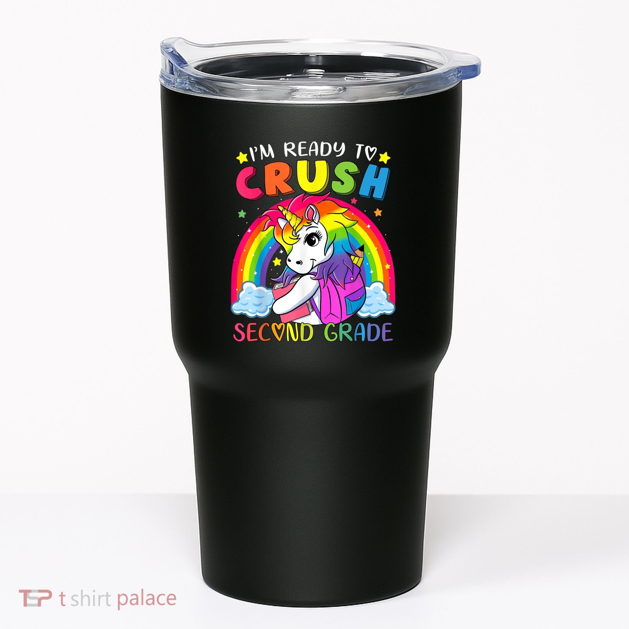 Im Ready To Crush Second Grade Funny Cute Unicorn Rainbow Tumbler