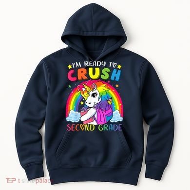 Im Ready To Crush Second Grade Funny Cute Unicorn Rainbow Hoodie