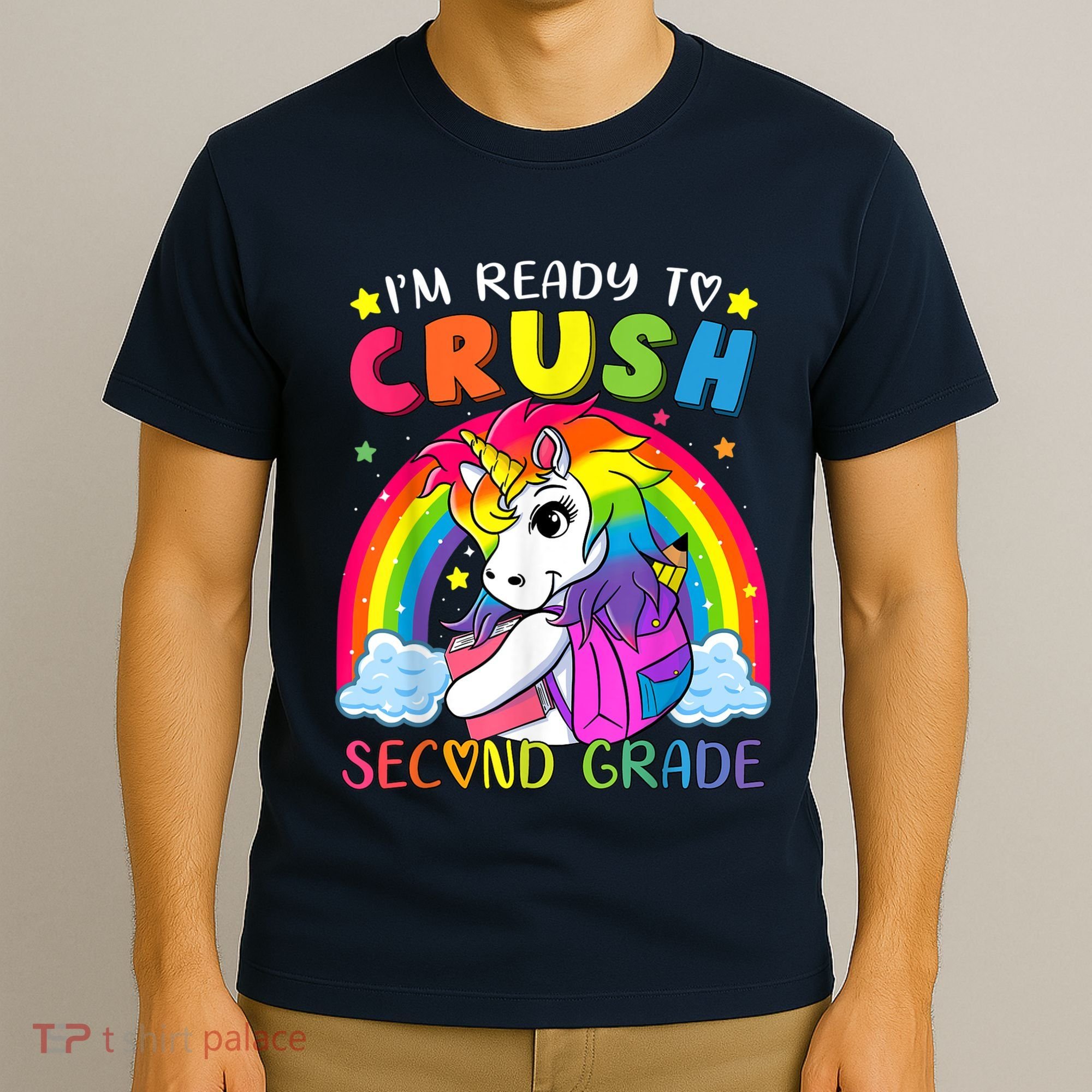 Im Ready To Crush Second Grade Funny Cute Unicorn Rainbow T-Shirt