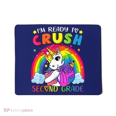 Im Ready To Crush Second Grade Funny Cute Unicorn Rainbow Mousepad