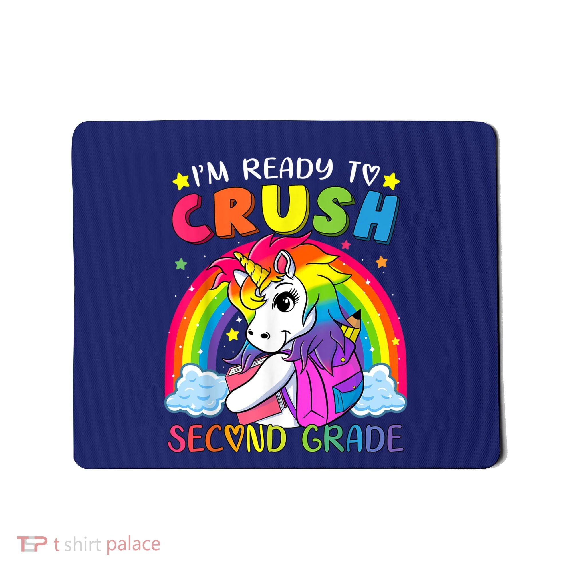 Im Ready To Crush Second Grade Funny Cute Unicorn Rainbow Mousepad