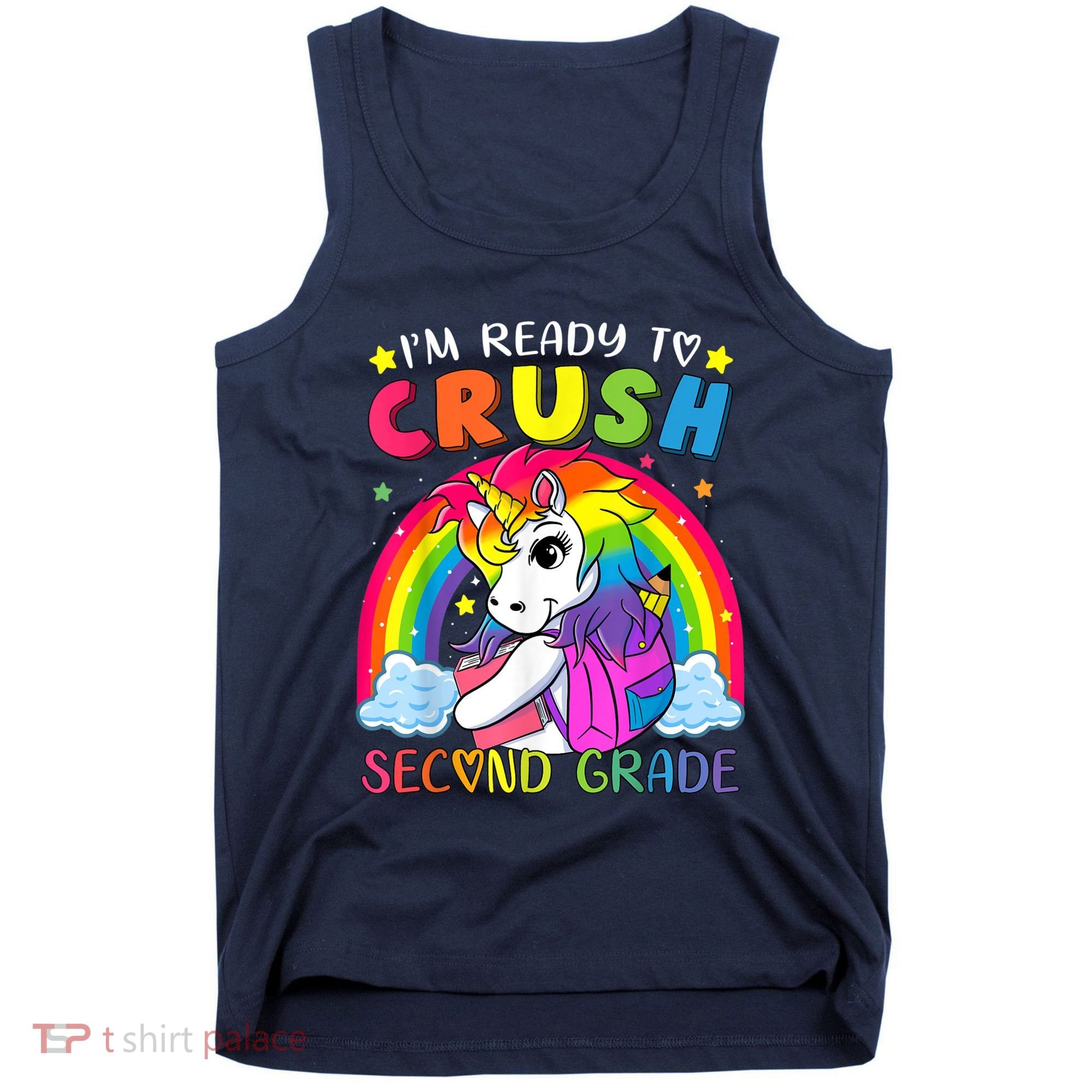 Im Ready To Crush Second Grade Funny Cute Unicorn Rainbow Tank Top