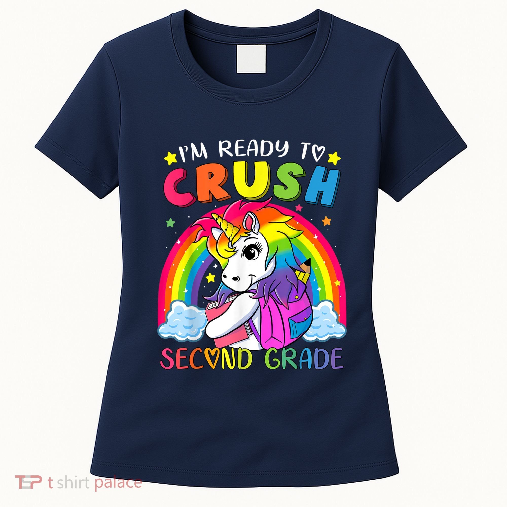 Im Ready To Crush Second Grade Funny Cute Unicorn Rainbow Women's T-Shirt