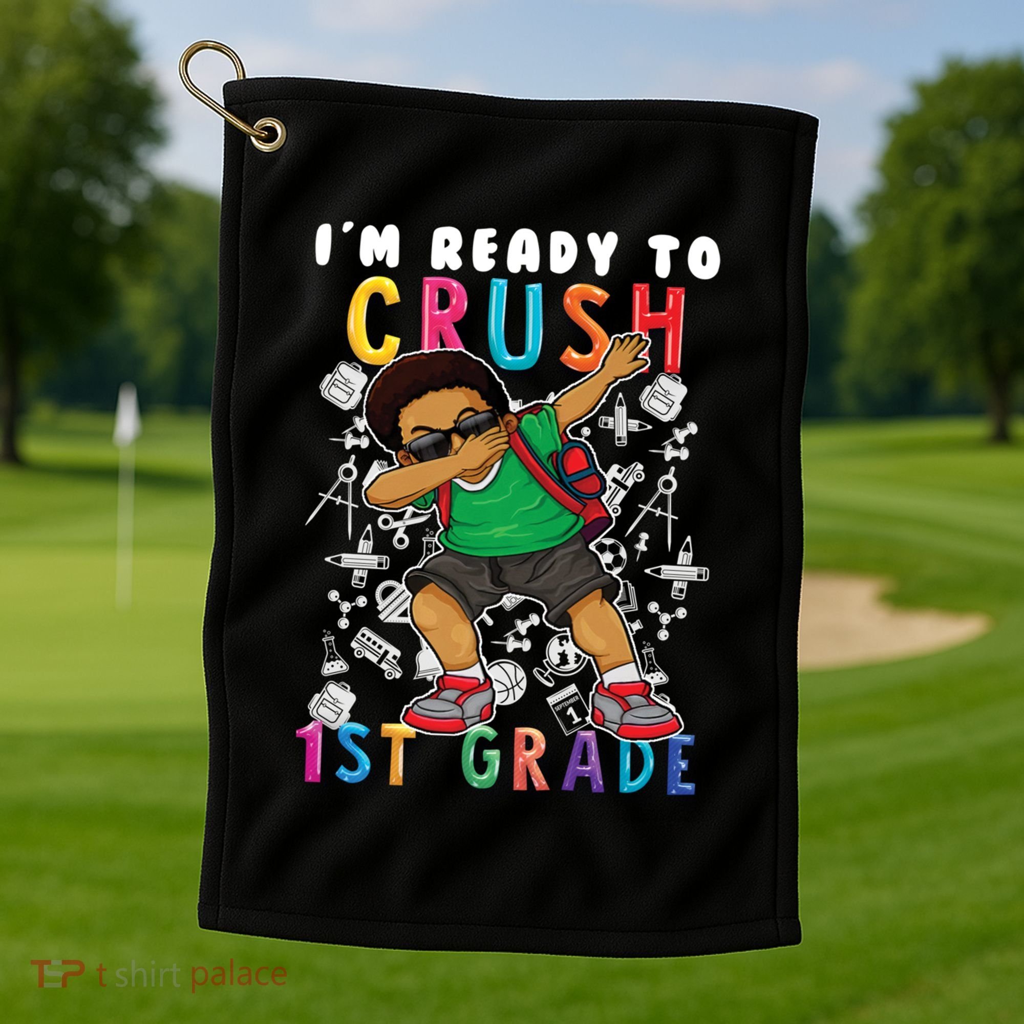 Im Ready To Crush 1St Grade Dabbing Afro Funny Gift Funny Gift Golf Towel