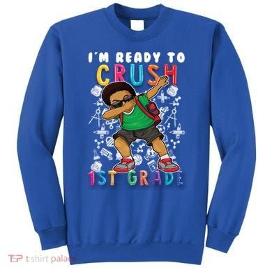 Im Ready To Crush 1St Grade Dabbing Afro Funny Gift Funny Gift Sweatshirt
