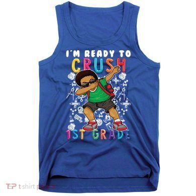 Im Ready To Crush 1St Grade Dabbing Afro Funny Gift Funny Gift Tank Top