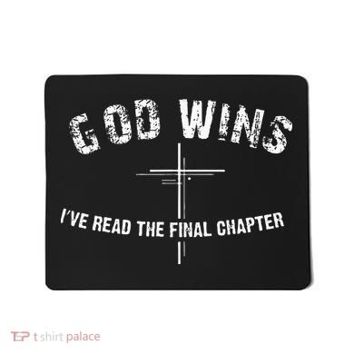 Ive Read The Final Chapter God Wins Mousepad
