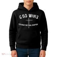 Ive Read The Final Chapter God Wins Kids Hoodie thumb 4