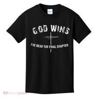 Ive Read The Final Chapter God Wins Kids T-Shirt thumb 0