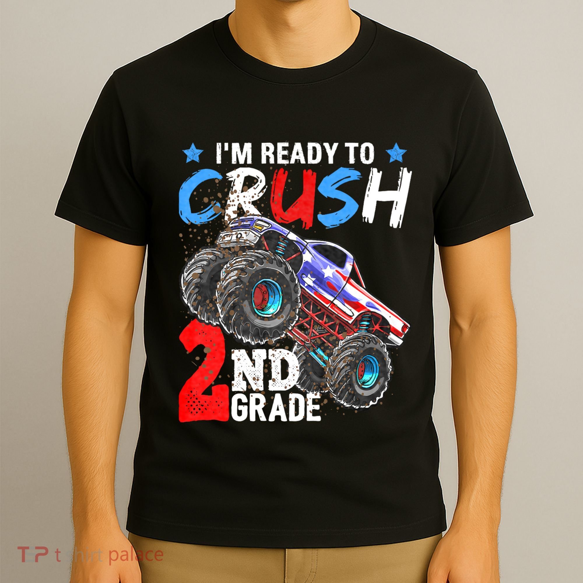 Im Ready To Crush 2nd Grade Monster Truck Back To School T-Shirt
