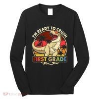 I'm Ready To Crush 1st grade Back To School Dinosaur Long Sleeve Shirt thumb 0