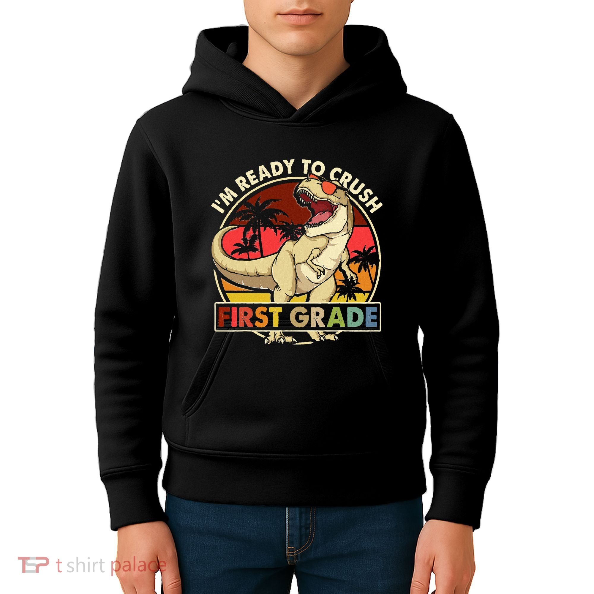 I'm Ready To Crush 1st grade Back To School Dinosaur Kids Hoodie