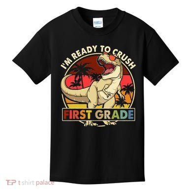 I'm Ready To Crush 1st grade Back To School Dinosaur Kids T-Shirt
