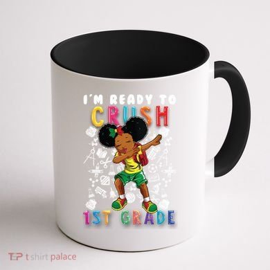 Im Ready To Crush 1St Grade Dabbing Afro Funny Gift Funny Gift Coffee Mug back