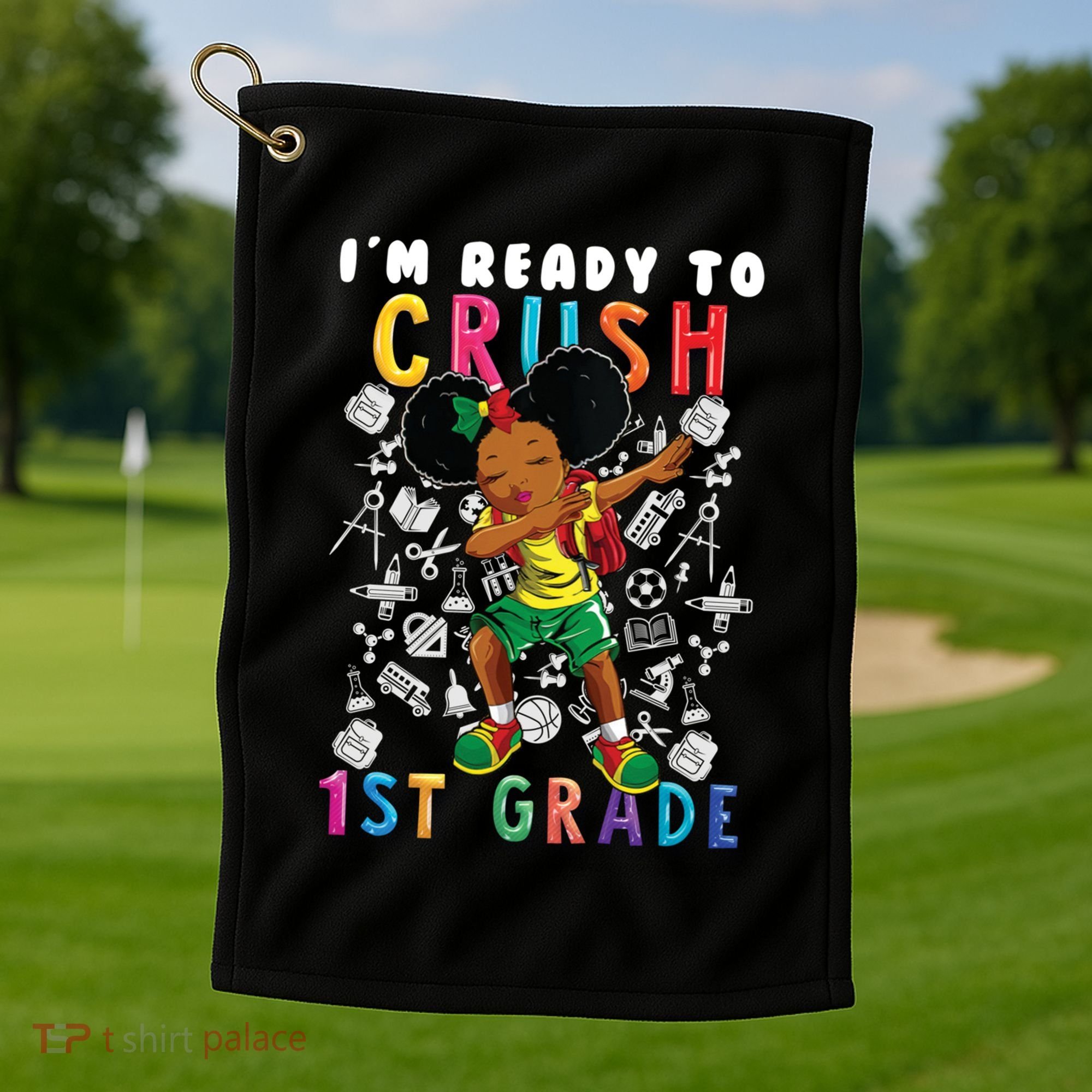 Im Ready To Crush 1St Grade Dabbing Afro Funny Gift Funny Gift Golf Towel