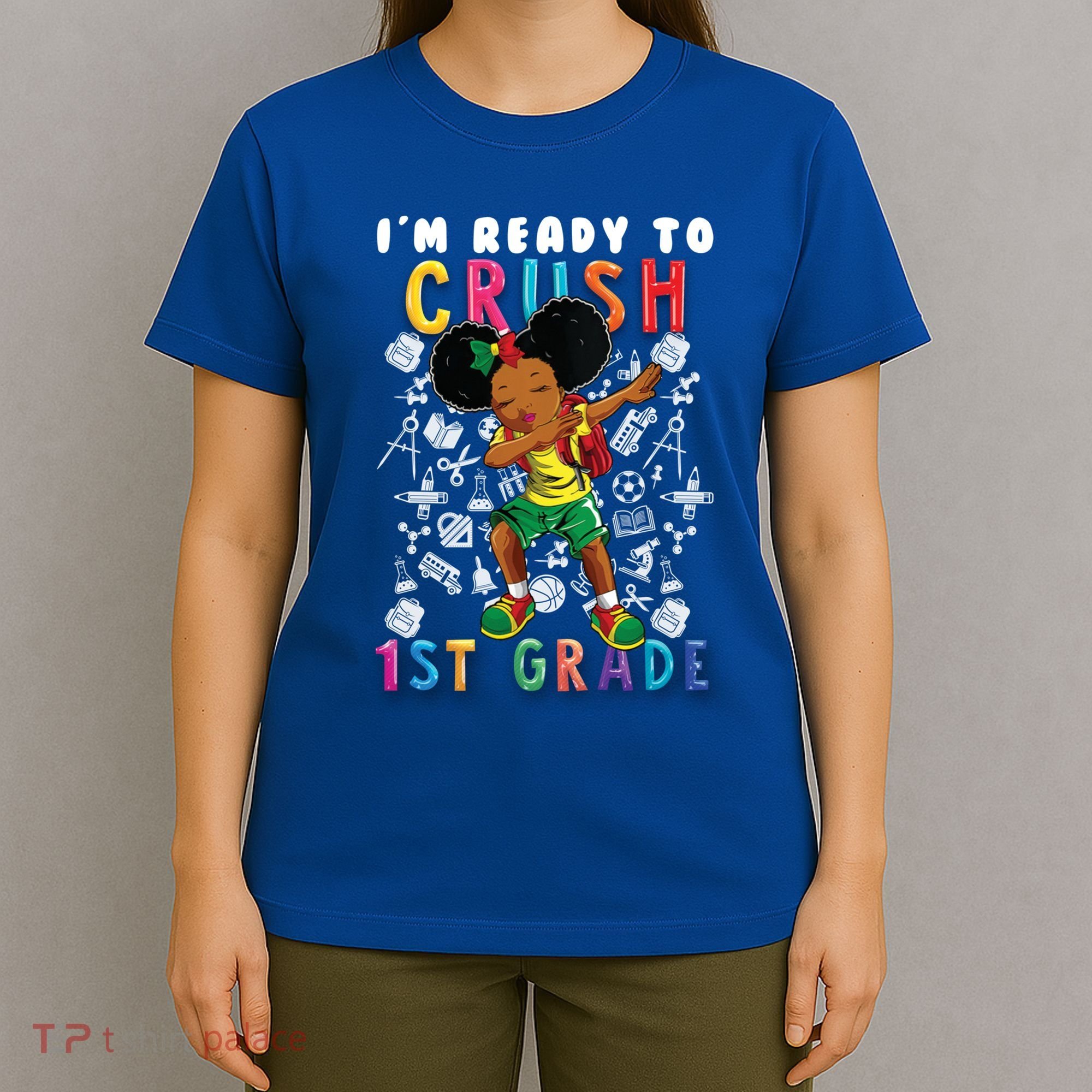 Im Ready To Crush 1St Grade Dabbing Afro Funny Gift Funny Gift T-Shirt