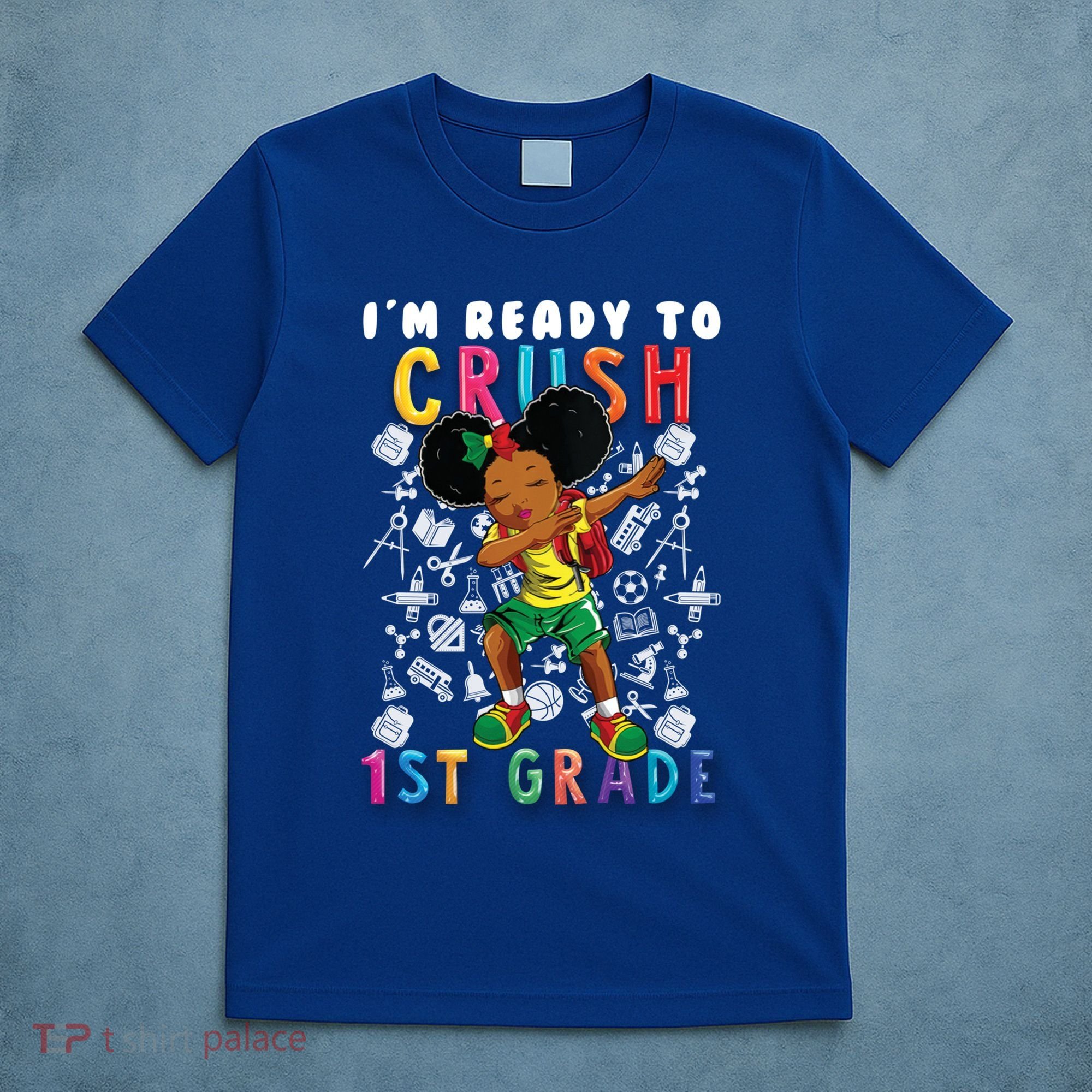 Im Ready To Crush 1St Grade Dabbing Afro Funny Gift Funny Gift T-Shirt