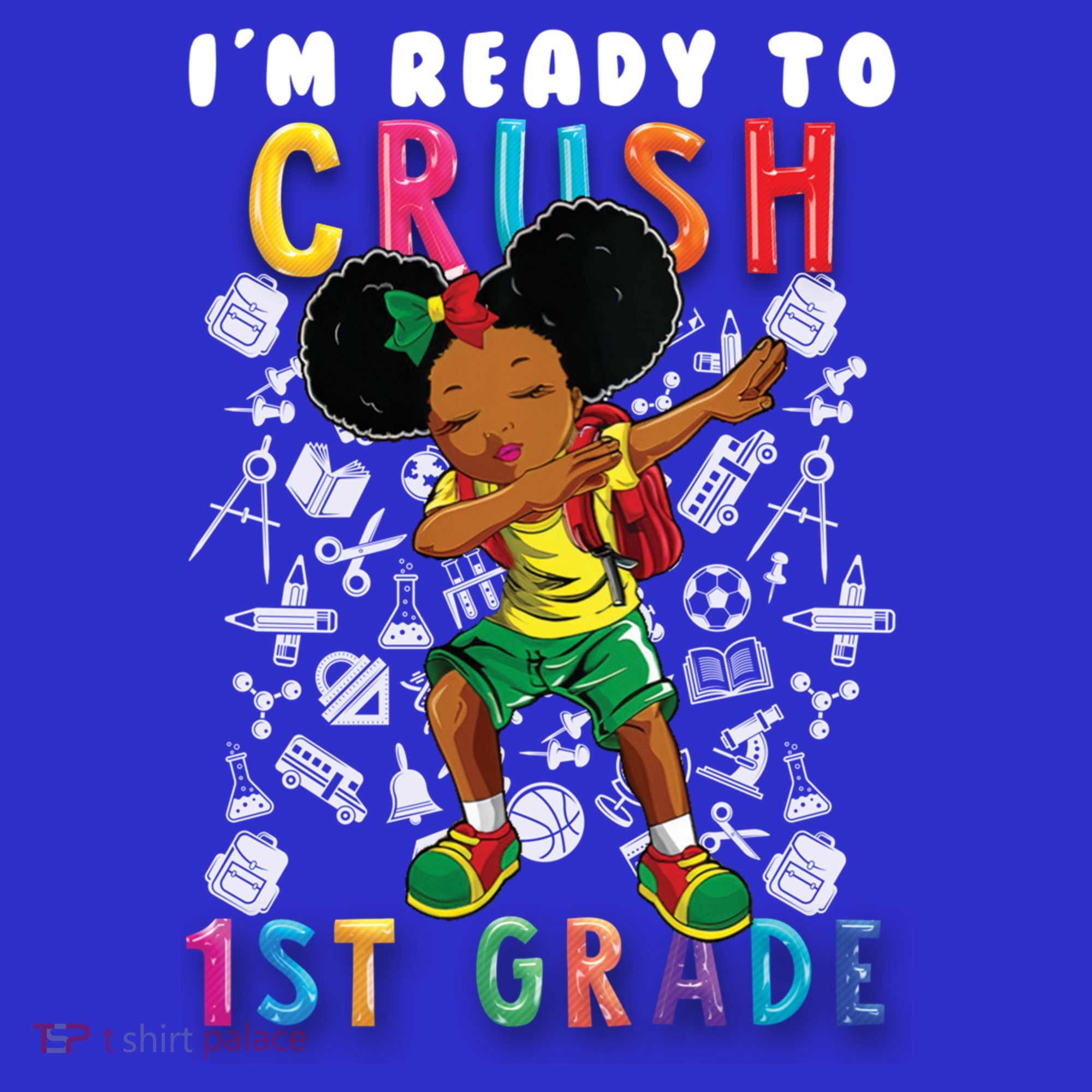 Im Ready To Crush 1St Grade Dabbing Afro Funny Gift Funny Gift T-Shirt