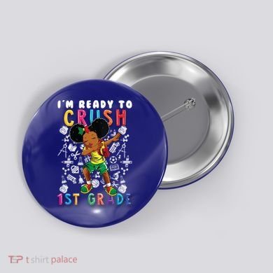 Im Ready To Crush 1St Grade Dabbing Afro Funny Gift Funny Gift Button