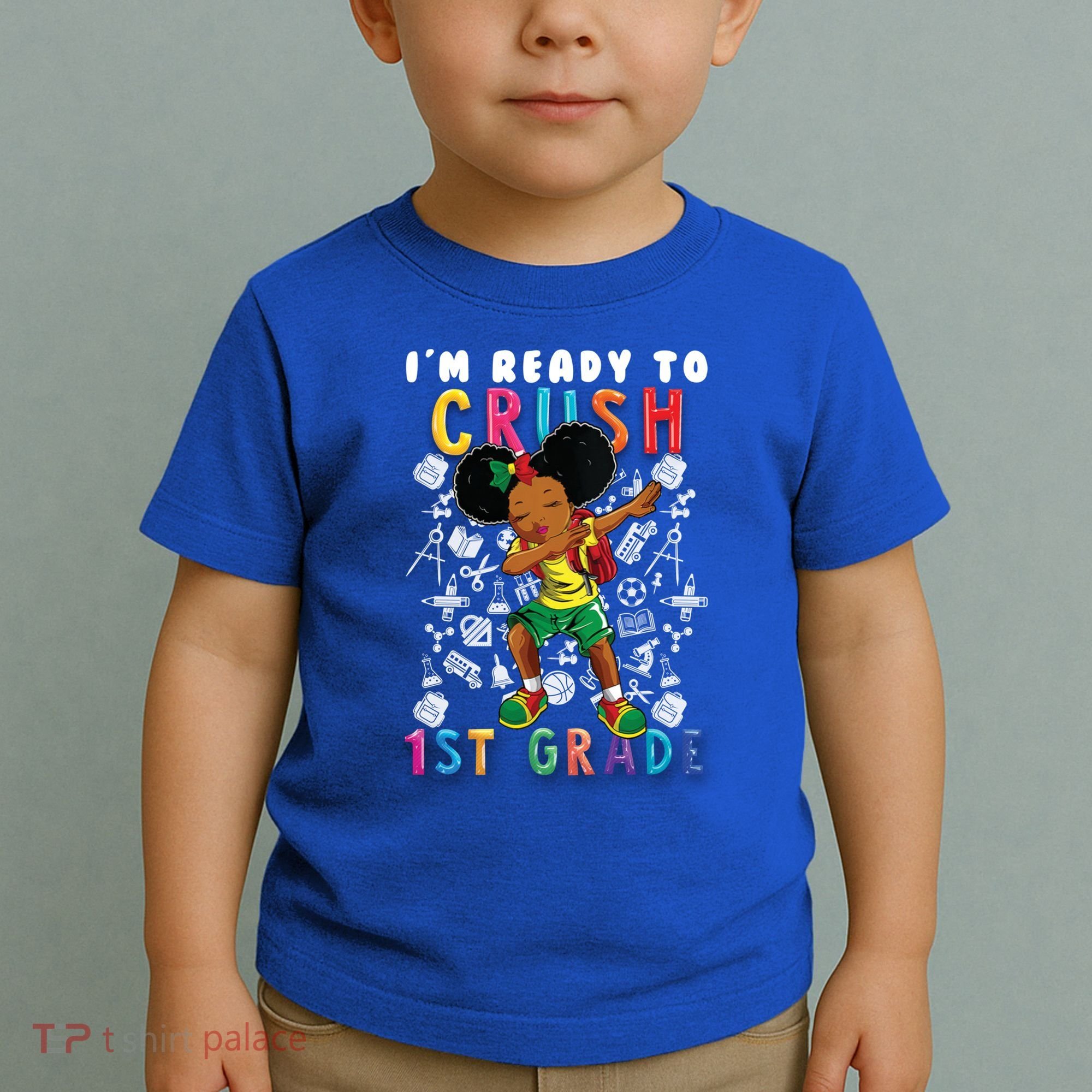 Im Ready To Crush 1St Grade Dabbing Afro Funny Gift Funny Gift Toddler T-Shirt