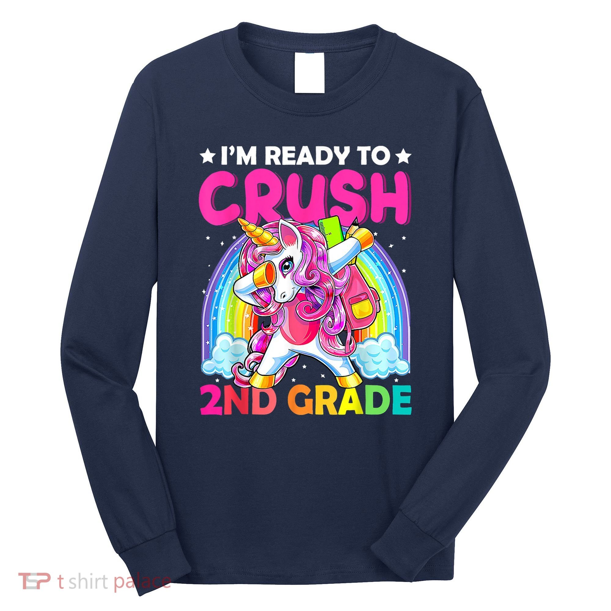Im Ready To Crush 2nd Grade Dabbing Unicorn Back To School Long Sleeve Shirt