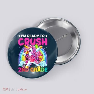 Im Ready To Crush 2nd Grade Dabbing Unicorn Back To School Button