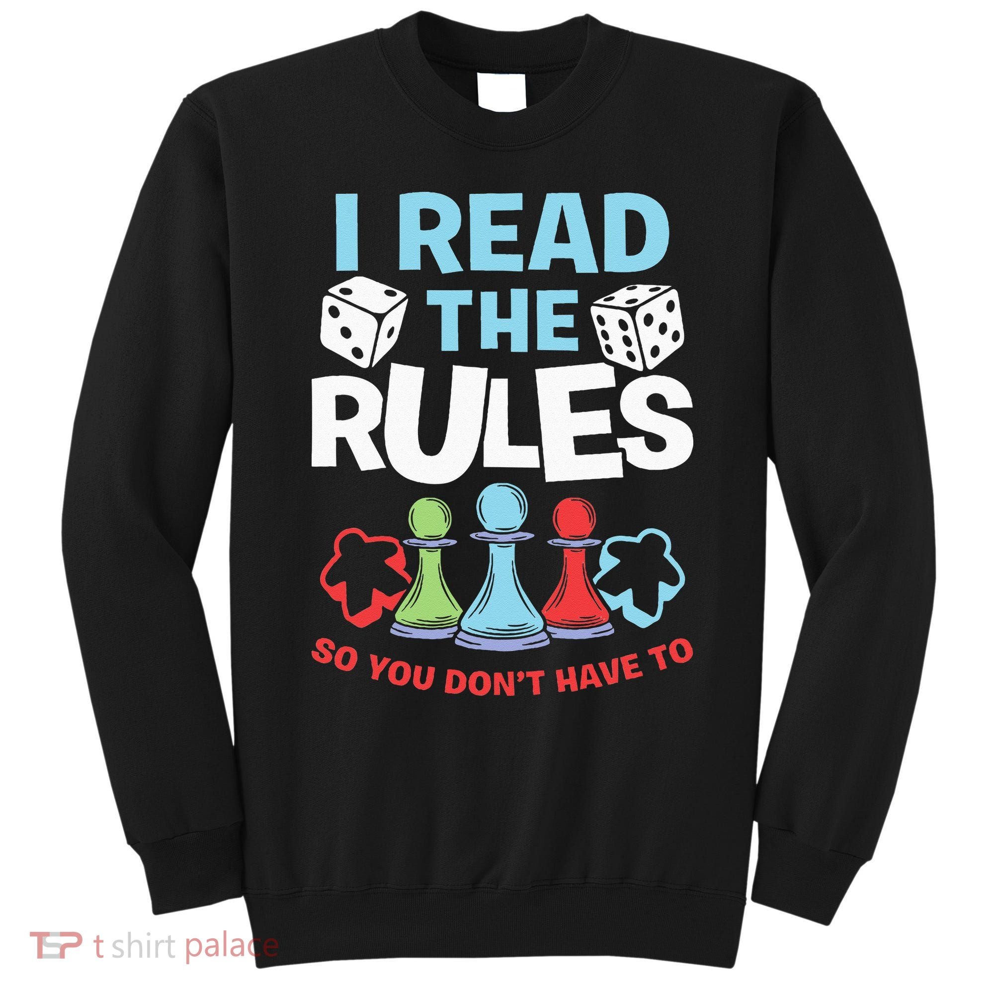 I Read The Rules Board Dice Chess Board Gaming Board Gamers Sweatshirt