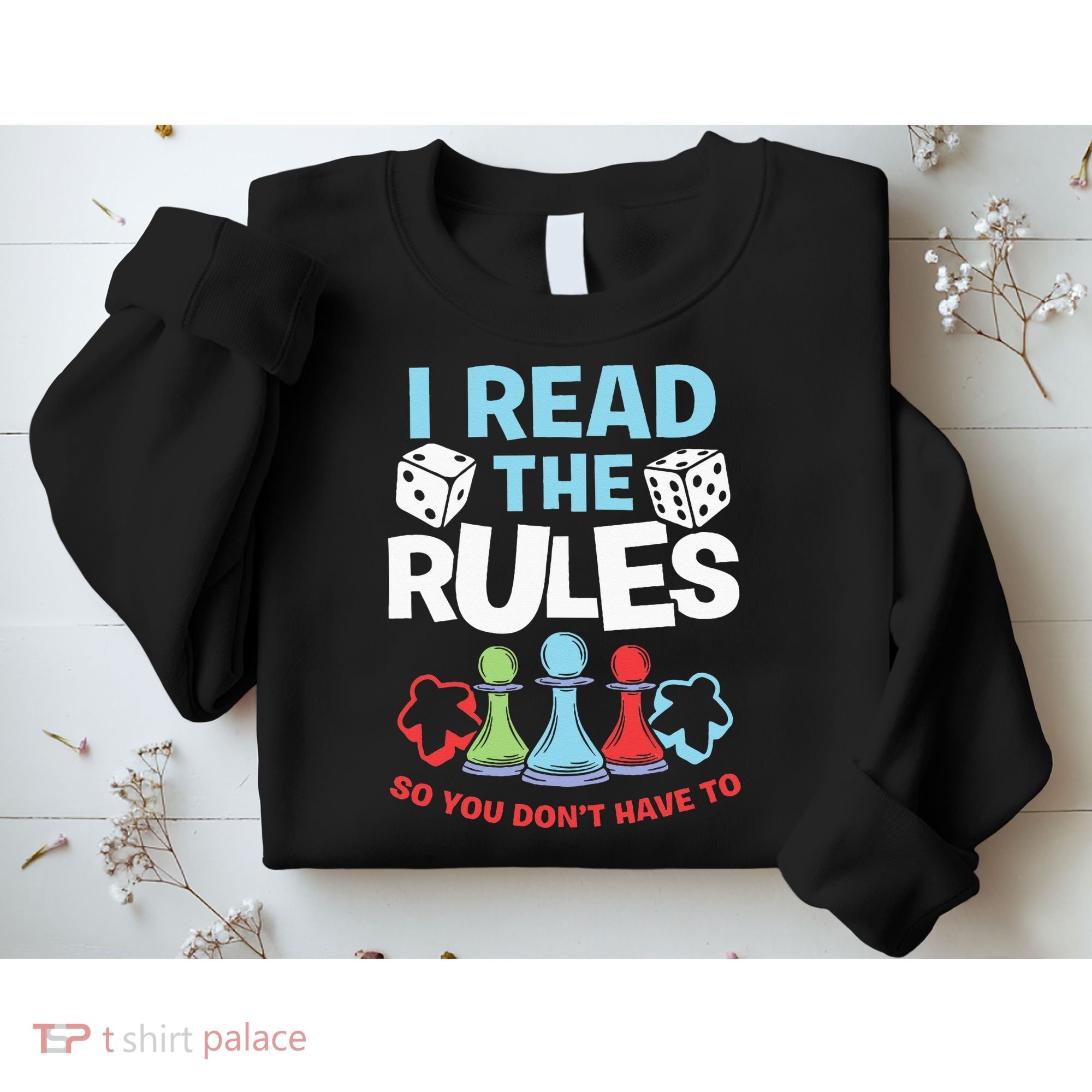 I Read The Rules Board Dice Chess Board Gaming Board Gamers Sweatshirt