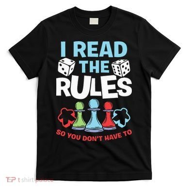 I Read The Rules Board Dice Chess Board Gaming Board Gamers T-Shirt