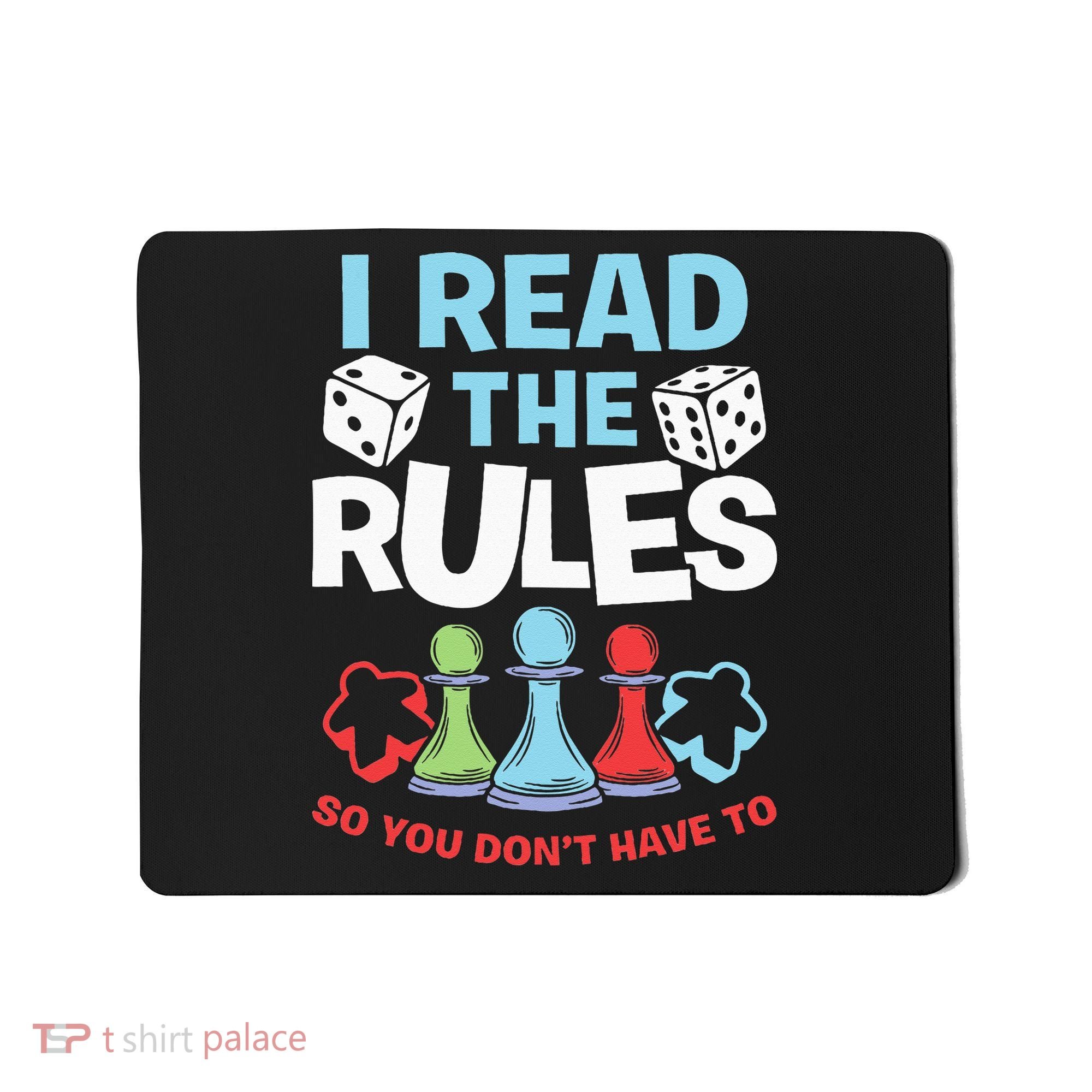 I Read The Rules Board Dice Chess Board Gaming Board Gamers Mousepad