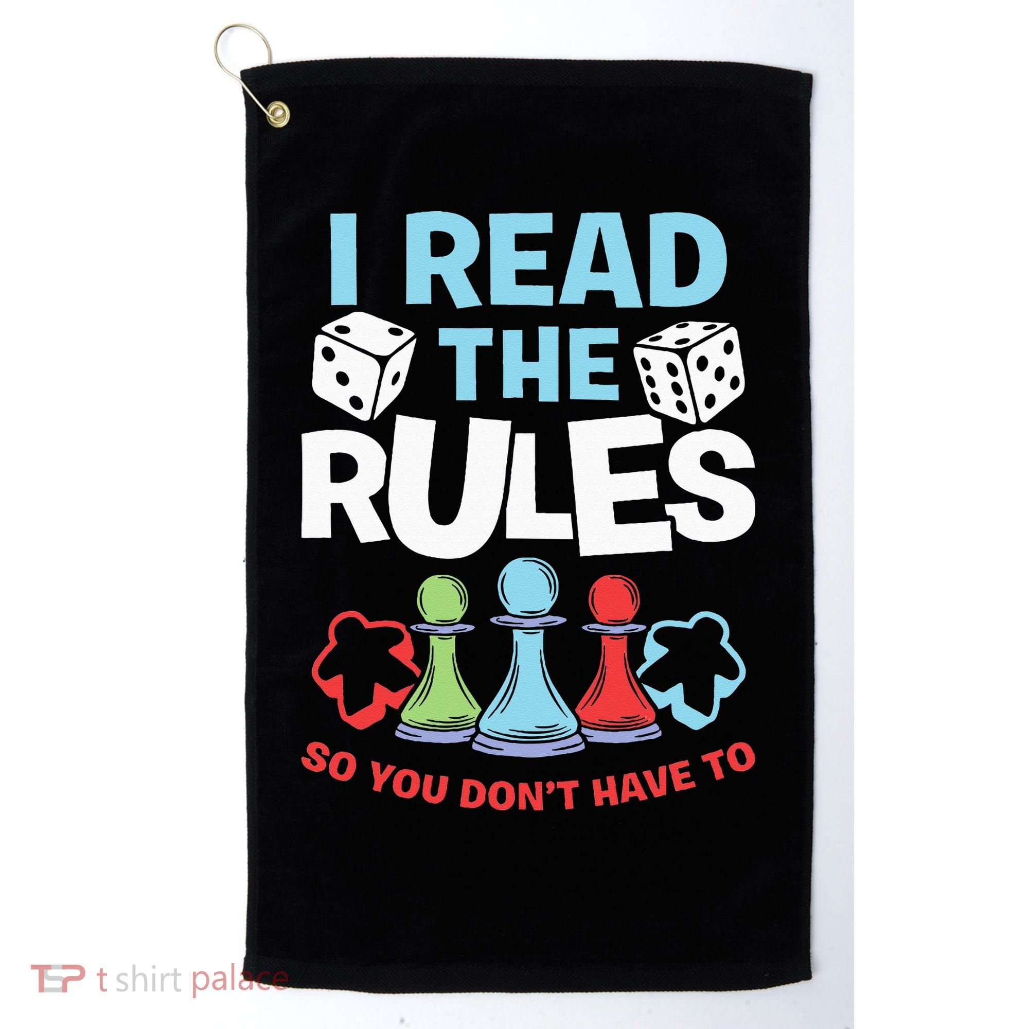 I Read The Rules Board Dice Chess Board Gaming Board Gamers Golf Towel