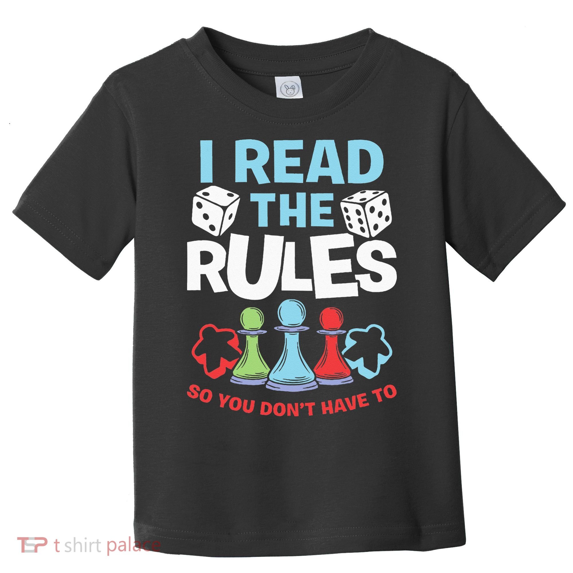 I Read The Rules Board Dice Chess Board Gaming Board Gamers Toddler T-Shirt