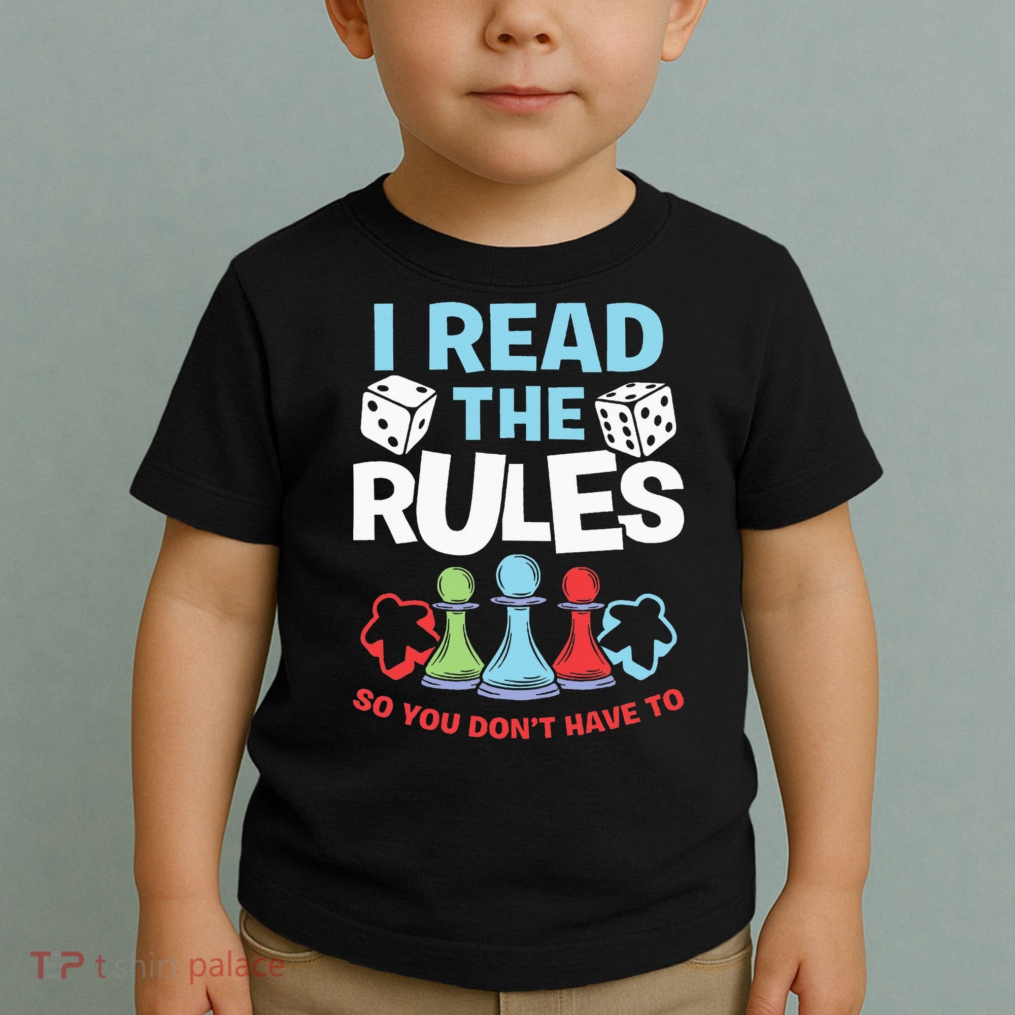 I Read The Rules Board Dice Chess Board Gaming Board Gamers Toddler T-Shirt