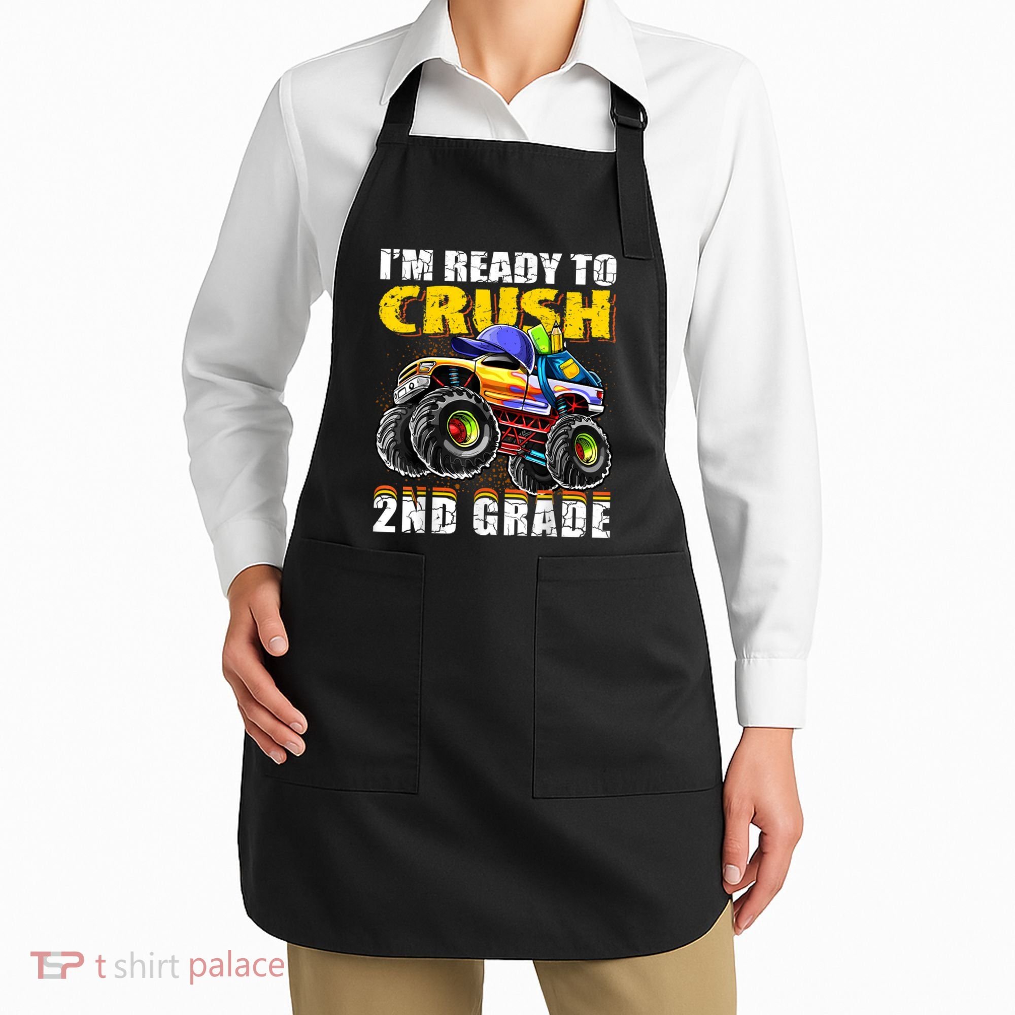 Im Ready To Crush 2nd Grade Monster Truck Backpack Back To School Apron