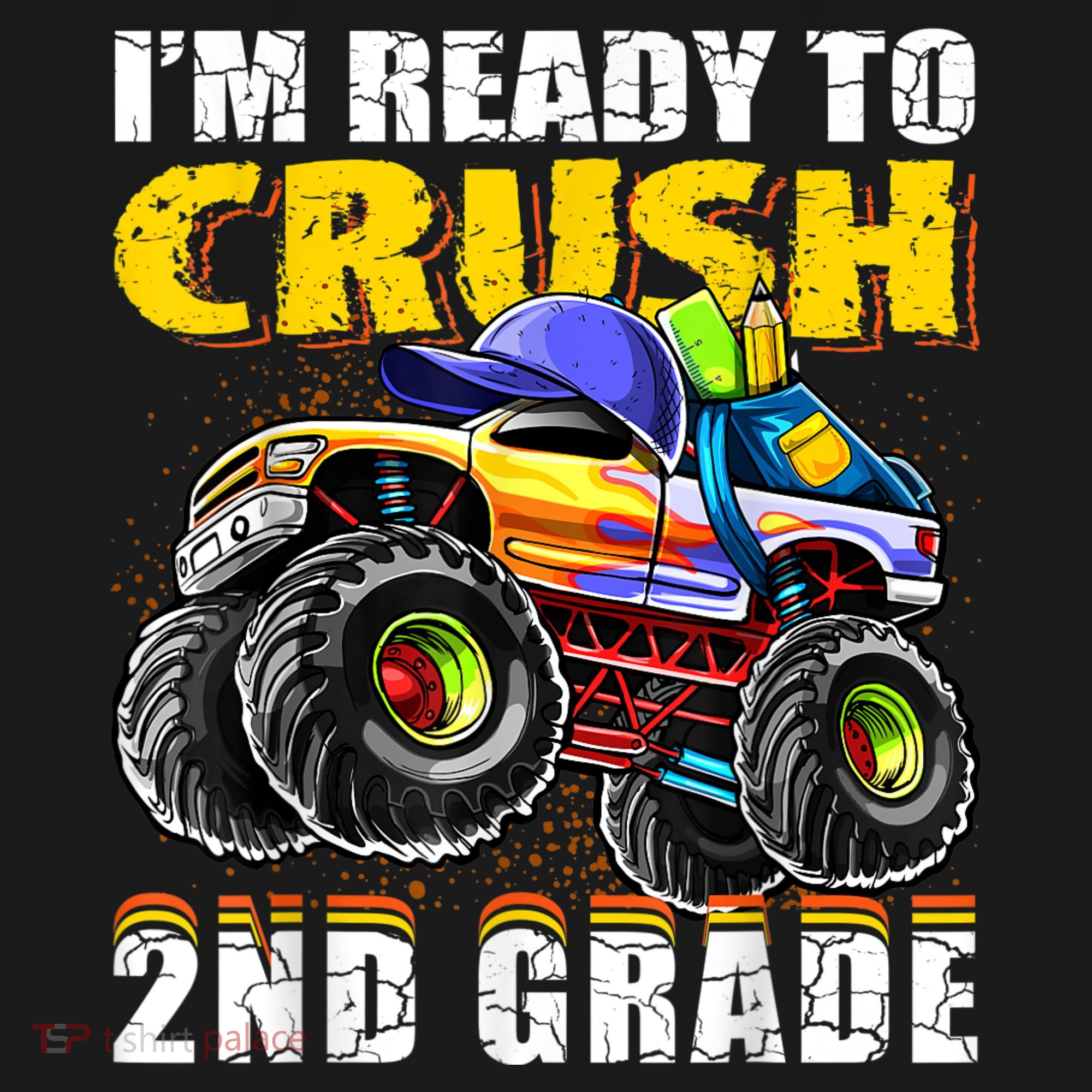 Im Ready To Crush 2nd Grade Monster Truck Backpack Back To School T-Shirt