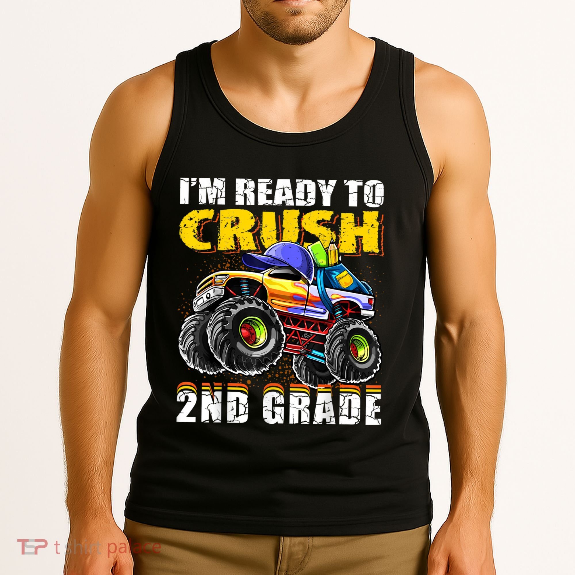 Im Ready To Crush 2nd Grade Monster Truck Backpack Back To School Tank Top