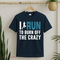 I Run To Burn Off The CRAZY T-Shirt thumb 2
