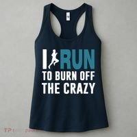 I Run To Burn Off The CRAZY Women's Tank Top thumb 3