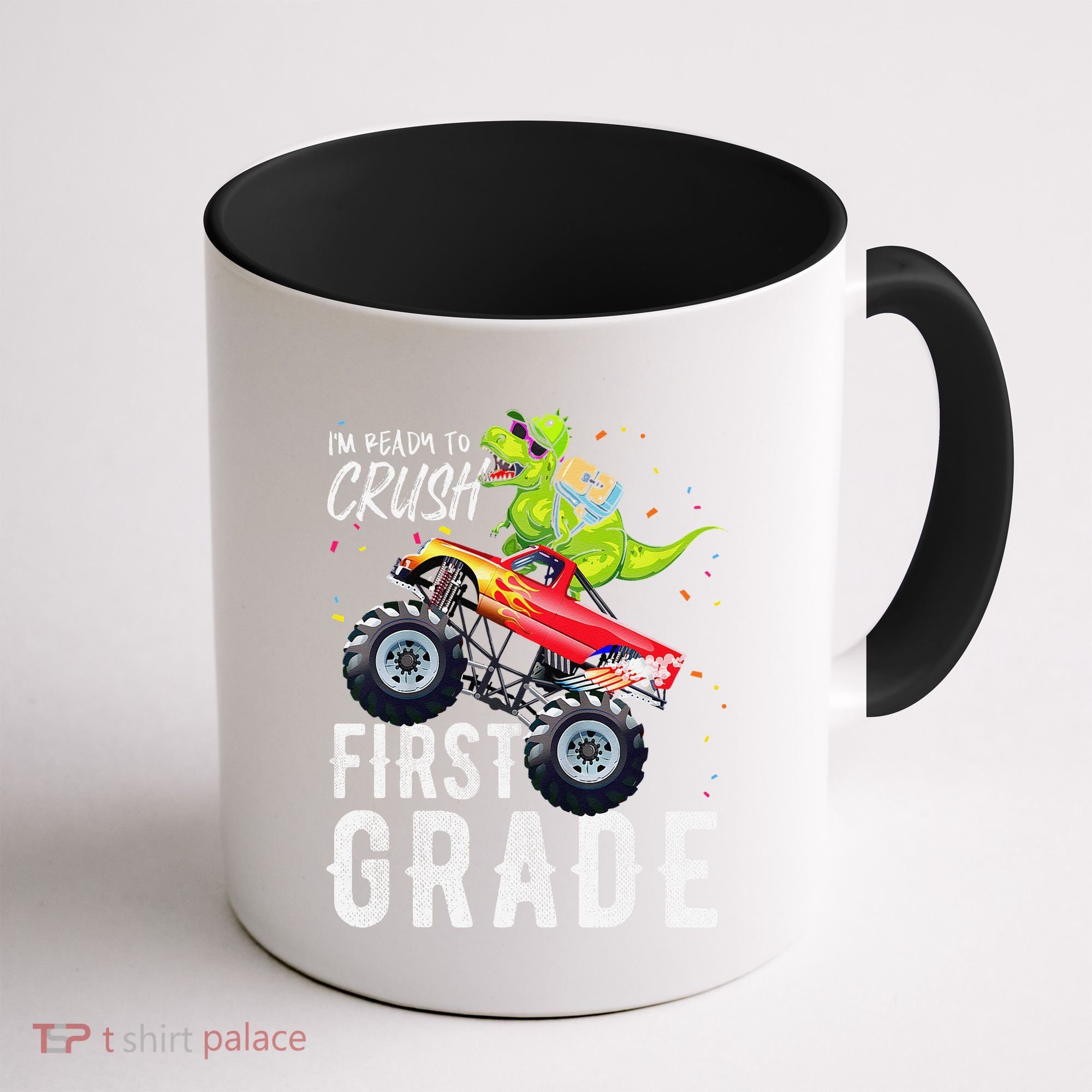 IM Ready To Crush First Grade Monster Truck Dinosaur Coffee Mug
